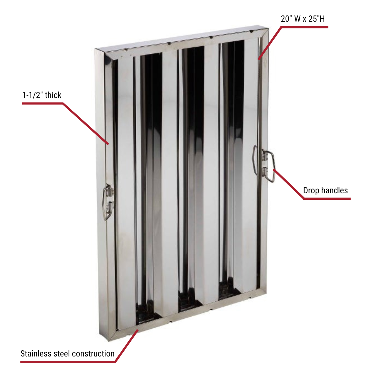 Stainless steel hood filter with callouts 1-1/2" thick, 20"w x 25"h, and drop handles