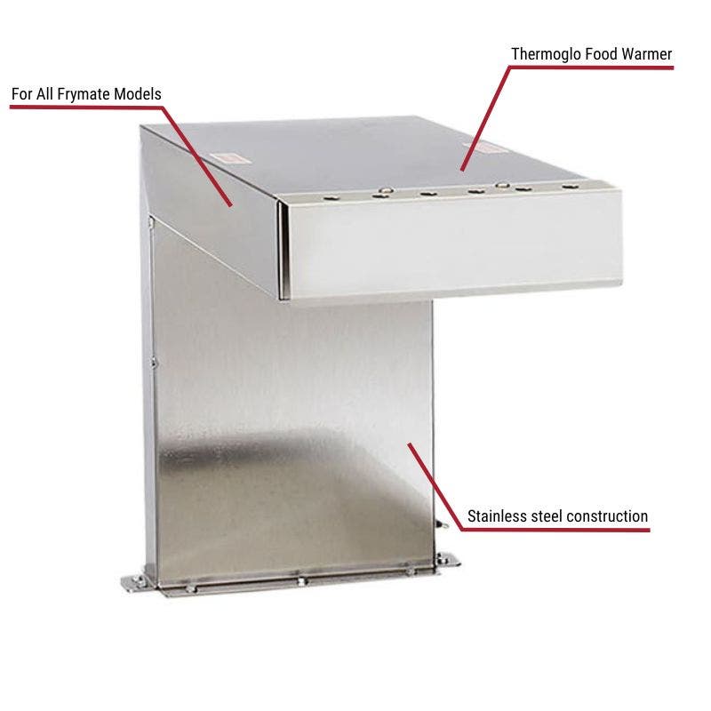 Vulcan ThermoGlo Food-Warmer for all Frymate Models with specific callout for stainless steel construction, for all Frymate models.