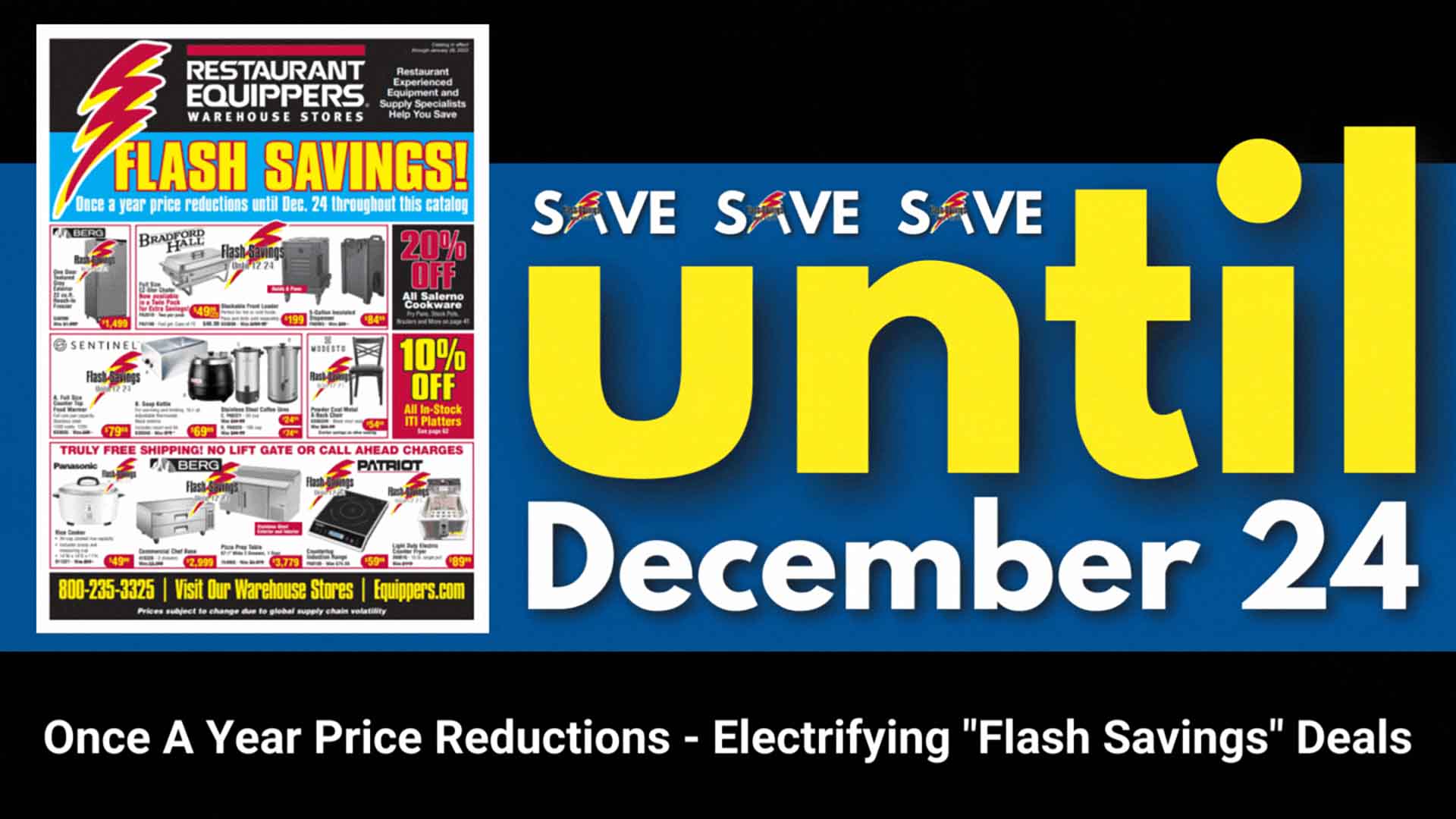 SAVE SAVE SAVE Until December 24. Once  a year price reductions - Electrifying "Flash Savings" Deals.
